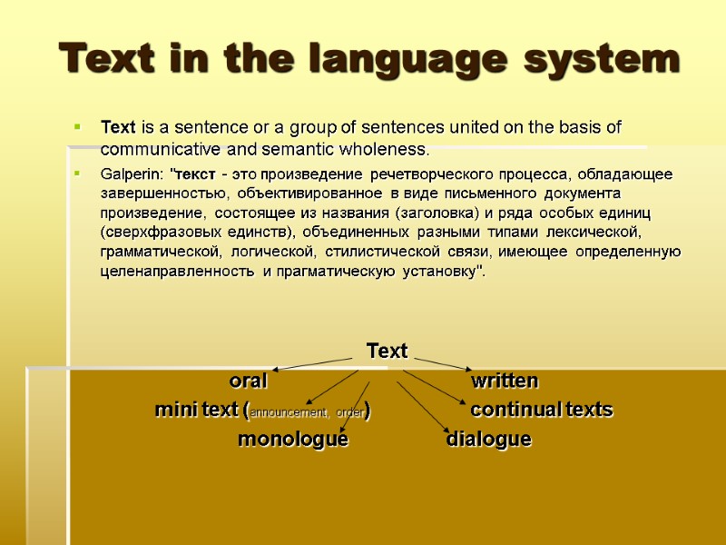 Text in the language system Text is a sentence or a group of sentences